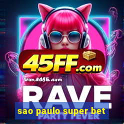 sao paulo super bet